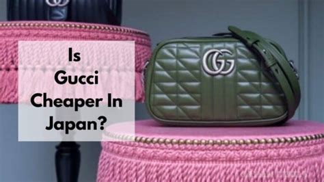 is gucci cheaper in japan than us|cheapest products in japan.